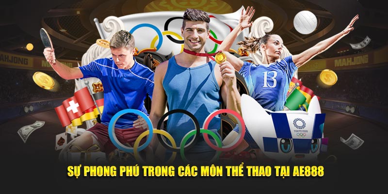 Sự phong phú trong các môn thể thao tại AE888