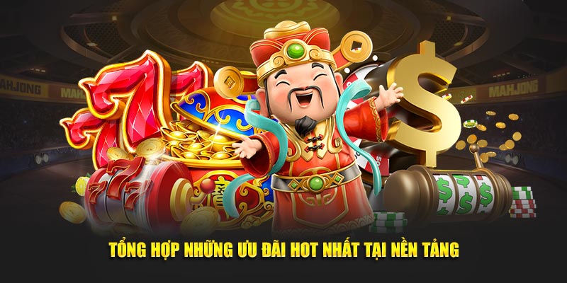 Tổng hợp những ưu đãi hot nhất tại sân chơi